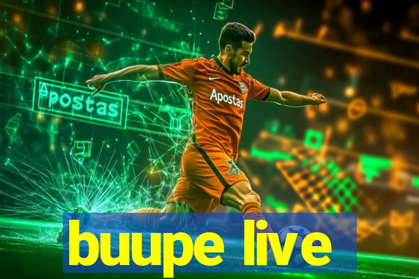 buupe live